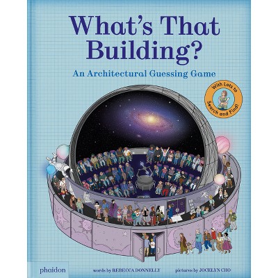 What's That Building? - by  Rebecca Donnelly (Hardcover)