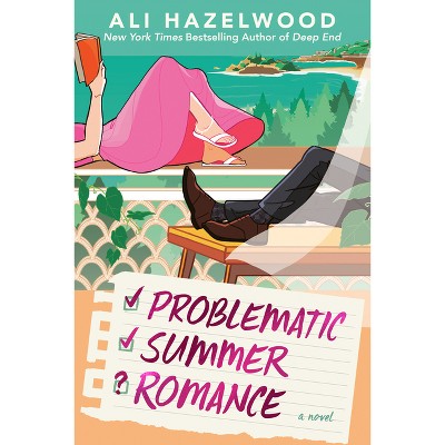 Problematic Summer Romance - by ALI HAZELWOOD (Paperback)